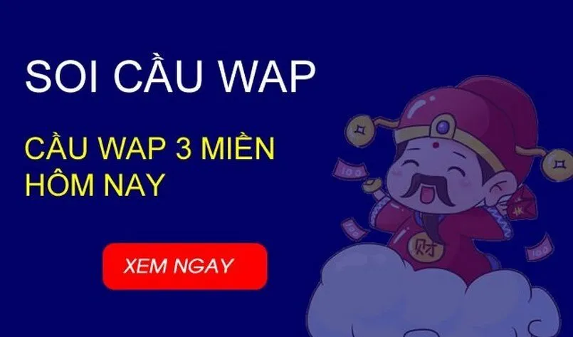 Soi cầu WAP - Thông tin lô đề cực chuẩn, xác suất trúng cao 1 WAP kênh soi cầu lô đề cực chuẩn, hiệu quả